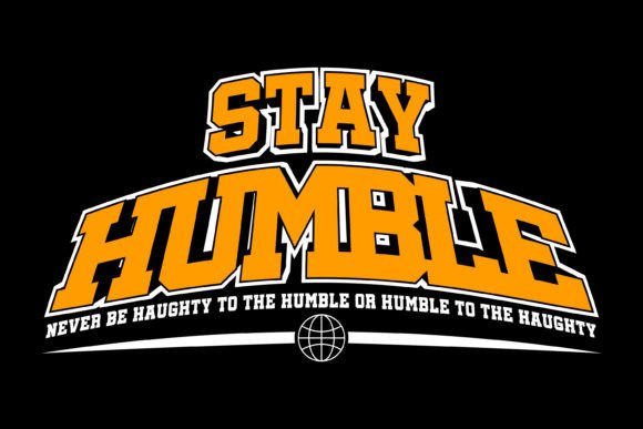 Stay Humble Streetwear: More Than Just a Font